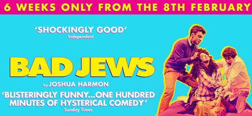 Hilarious hit comedy Bad Jews visits the Theatre Royal Haymarket