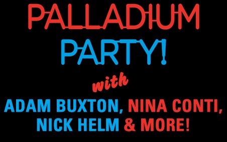 Party like never before at the Palladium Party!