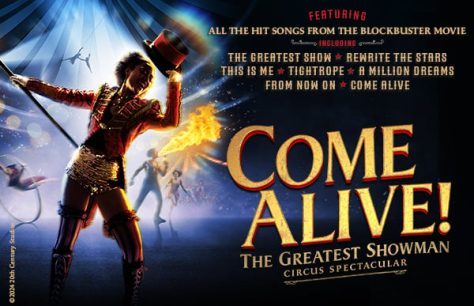 Come Alive! The Greatest Showman Circus Spectacular Tickets